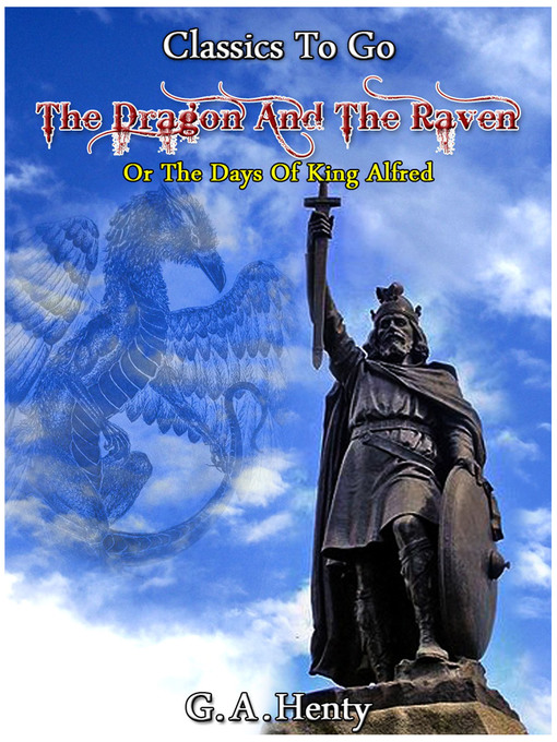 Title details for The Dragon and the Raven by G. A. Henty - Available